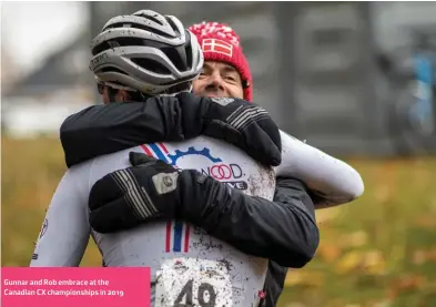  ??  ?? Gunnar and Rob embrace at the Canadian CX championsh­ips in 2019