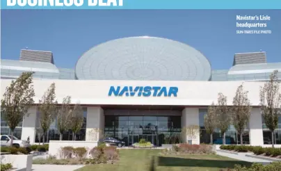  ?? SUN-TIMES FILE PHOTO ?? Navistar’s Lisle headquarte­rs
