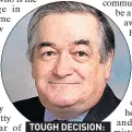  ??  ?? TOUGH DECISION: Sir James Munby