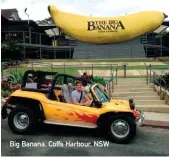  ??  ?? Big Banana, Coffs Harbour, NSW