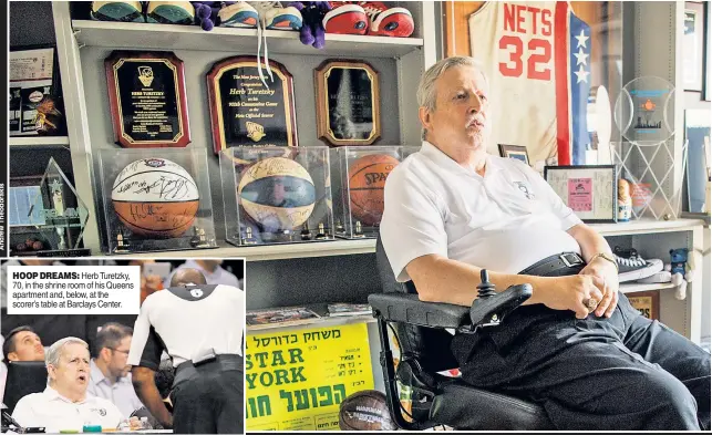  ??  ?? HOOP DREAMS: Herb Turetzky, 70, in the shrine room of his Queens apartment and, below, at the scorer’s table at Barclays Center.