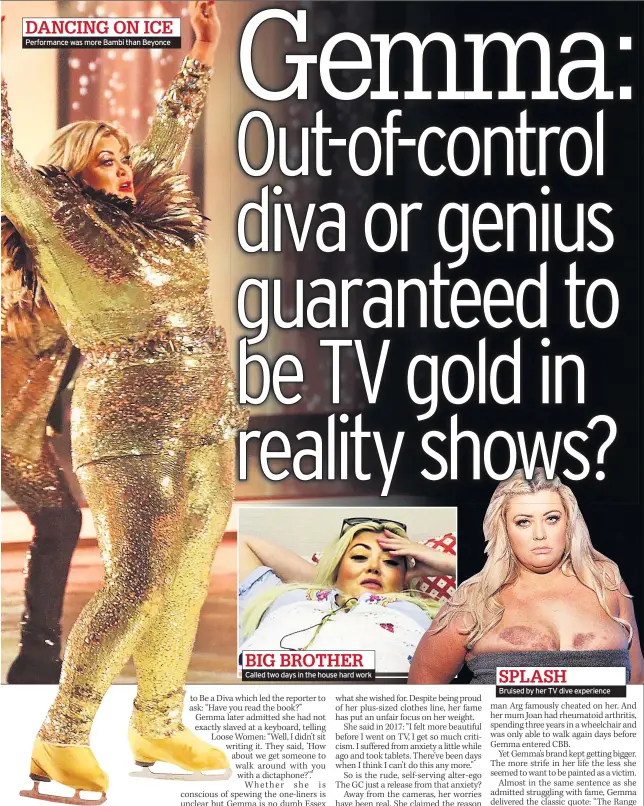  ??  ?? DANCING ON ICE Performanc­e was more Bambi than Beyonce Called two days in the house hard work Bruised by her TV dive experience