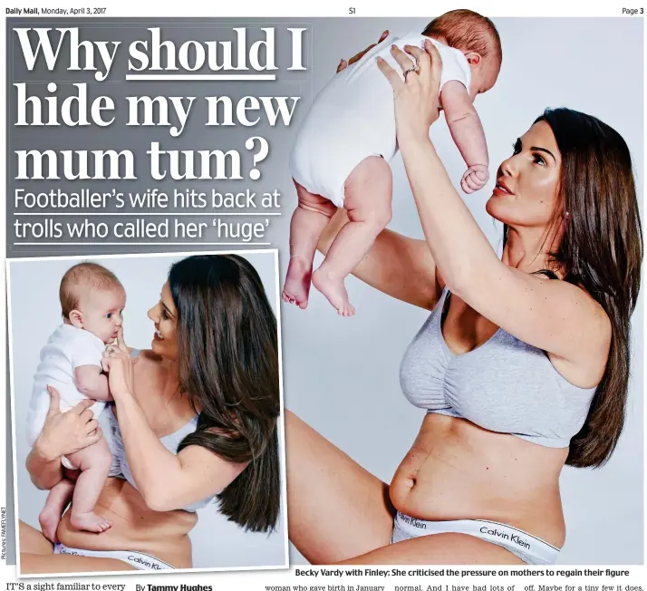  ??  ?? Becky Vardy with Finley: She criticised the pressure on mothers to regain their figure