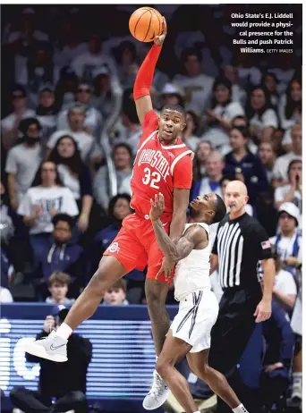  ?? GETTY IMAGES ?? Ohio State’s E.J. Liddell would provide a physical presence for the Bulls and push Patrick Williams.