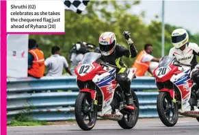  ??  ?? Shruthi (02) celebrates as she takes the chequered flag just ahead of Ryhana (20)