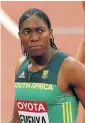  ??  ?? Caster Semenya