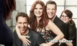  ??  ?? Will & Grace