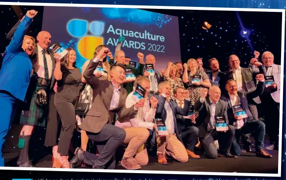  ?? ?? Above: The 2022 Aquacultur­e Awards winners
Opposite from top:
Kames Fish Farming   Rhianna Rees, SAMS
Jim Treasurer, FAI
Farms   Cheri Arvonio, Robert Outram, Stephen Woods, Dougie   ipond