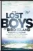  ??  ?? The Lost Boys of Bird Island Mark Minnie and Chris Steyn (Tafelberg)