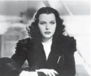  ?? Significa ?? Hedy Lamarr in an undated photo.