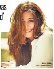  ?? PHOTO: ROHAN SHRESTHA ?? Vidya Balan