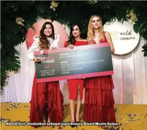  ??  ?? NADIA (kiri) dinobatkan sebagai juara Beauty Bound Musim Kedua.