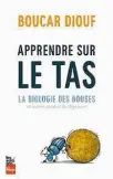  ??  ?? APPRENDRE SUR LE TAS Boucar Diouf Éditions La Presse