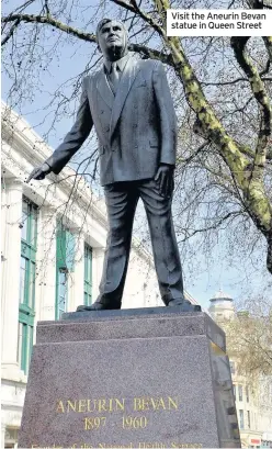  ??  ?? Visit the Aneurin Bevan statue in Queen Street