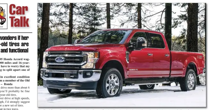  ??  ?? The Ford Super Duty is available with a Power Stroke diesel engine that makes a best-in-class 1,050 ft.-lbs. of torque.