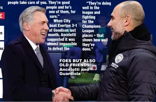  ??  ?? FOES BUT ALSO OLD FRIENDS: Ancelotti and Guardiola