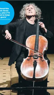  ?? AMY T. ZIELINSKI/REDFERNS ?? El violoncel·lista britànic Steven Isserlis, autor d’‘El violoncel en temps de guerra’