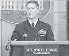  ?? NICHOLAS KAMM, AFP/GETTY IMAGES ?? Rear Admiral Doctor Ronny Jackson