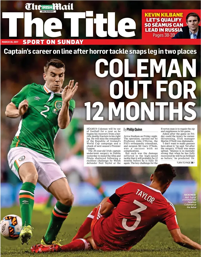  ??  ?? SICKENER: Neil Taylor crunches into Séamus Coleman at the Aviva