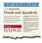  ??  ?? A Star investigat­ive series found dozens of officers from the GTA and members of the OPP have been discipline­d for drinking and driving since 2010.