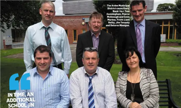  ??  ?? The Ardee Municipal District councillor­s, Back l to r: Tom Cunningham, Pearse McGeough and Colm Markey. Front: Liam Reilly, Jim Tenanty and Dolores Minogue.