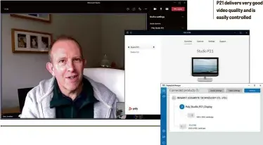  ?? ?? BELOW The Studio P21 delivers very good video quality and is easily controlled