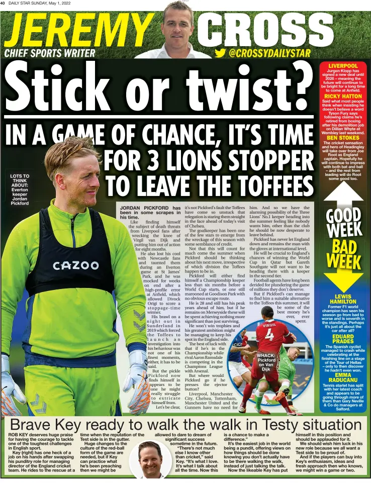  ?? ?? LOTS TO THINK ABOUT: Everton keeper Jordan Pickford
WHACK: Pickford on Van Dijk