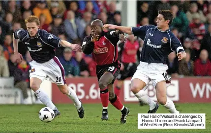  ?? ?? Paul Hall of Walsall is challenged by Hannu Tihinen and Frank Lampard of West Ham (Ross Kinnaird/allsport)