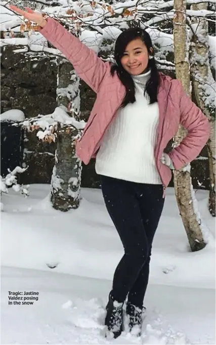  ??  ?? Tragic: Jastine Valdez posing in the snow
