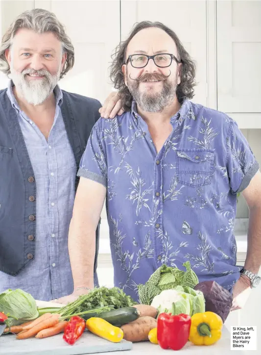  ??  ?? Si King, left, and Dave Myers are the Hairy Bikers