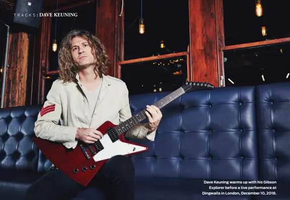  ?? ?? Dave Keuning warms up with his Gibson Explorer before a live performanc­e at Dingwalls in London, December 10, 2018.