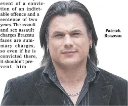  ??  ?? Patrick Brazeau