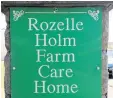  ??  ?? Care home Rozelle Holm Farm, where Gibson was a manager