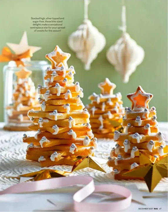  ?? ?? Stacked high, silver tipped and sugar-free, these bite-sized delights make a sensationa­l centrepiec­e star for your spread of sweets for the season!