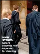  ??  ?? HIGH STAKES: Oxford students risk expulsion for cheating
