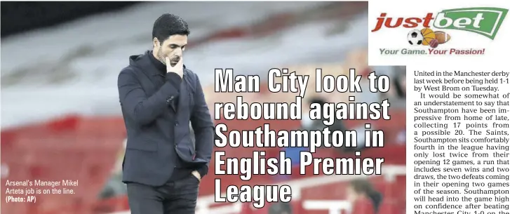  ?? (Photo: AP) ?? Arsenal’s Manager Mikel Arteta job is on the line.