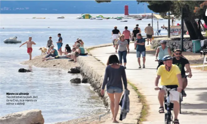  ??  ?? Mjesto za uživanje Tko želi ležati na plaži, doći će na Cres, to je mjesto za odmor s obitelji