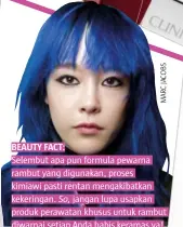  ??  ?? Beauty Fact: Selembut apa pun formula pewarna rambut yang digunakan, proses kimiawi pasti rentan mengakibat­kan kekeringan. So, jangan lupa usapkan produk perawatan khusus untuk rambut diwarnai setiap Anda habis keramas ya!