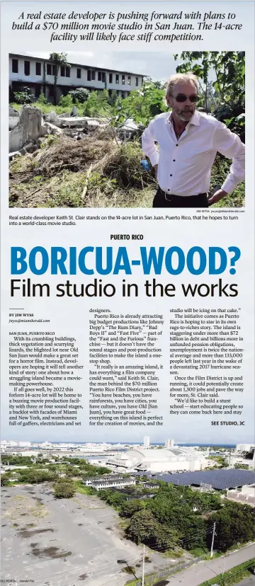  ?? PEDRO PORTAL Herald File
JIM WYSS jwyss@MiamiHeral­d.com ?? Real estate developer Keith St. Clair stands on the 14-acre lot in San Juan, Puerto Rico, that he hopes to turn into a world-class movie studio.