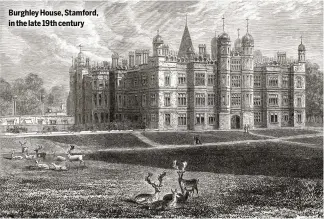  ?? ?? Burghley House, Stamford, in the late 19th century