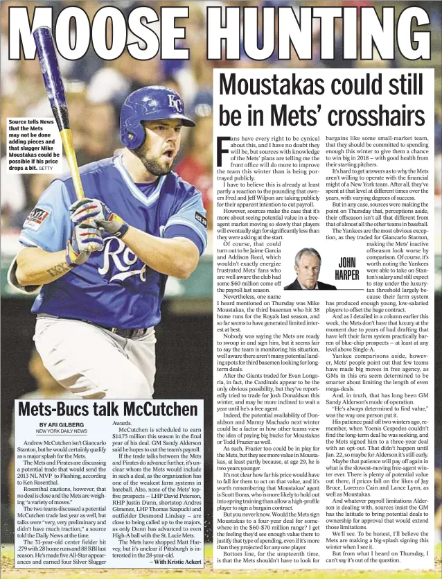  ?? GETTY ?? Source tells News that the Mets may not be done adding pieces and that slugger Mike Moustakas could be possible if his price drops a bit.