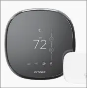  ?? Ecobee ?? THE ECOBEE 4 should be more energy efficient than an older thermostat, though savings may vary.