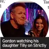  ?? ?? Gordon watching his daughter Tilly on Strictly