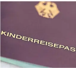  ?? FOTO: DANIEL KARMANN/DPA-TMN ?? Mit dem Kinderreis­epass können die Kinder in viele Länder problemlos einreisen – aber eben nicht überall.