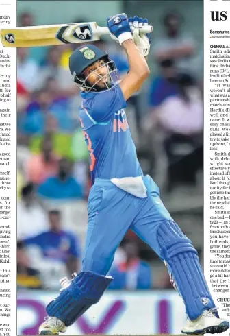  ?? PTI ?? Hardik Pandya combined with MS Dhoni to put on 118 for the sixth wicket, and captured two wickets to pick up the MoM award in the first ODI against Australia in Chennai on Sunday.