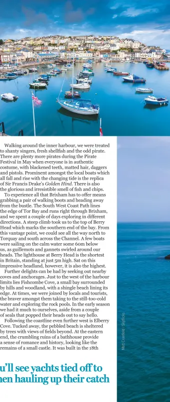  ??  ?? CLOCKWISE FROM RIGHT: Visiting yachts are not able to anchor in the inner harbour; Brixham is accessible at all states of tide; Brixham Marina has a range of facilities for visiting yachts