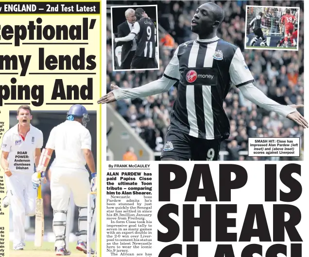  ??  ?? ROAR POWER: Anderson dismisses
Dilshan
SMASH HIT: Cisse has impressed Alan Pardew
and scores against Liverpool