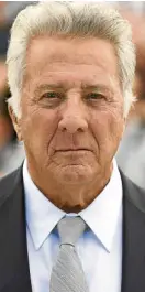  ?? —AP ?? Dustin Hoffman in a May 2017 photo at the Cannes Film Festival.