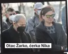  ??  ?? Otac Žarko, ćerka Nika