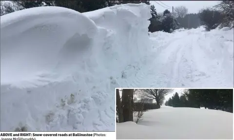  ??  ?? ABOVE and RIGHT: Snow-covered roads at Ballinasto­e